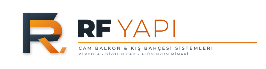 RF Yapı Cam Balkon ve Kış Bahçesi Sistemleri